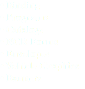 • Binding
• Programs
• Catalogs
• NCR Forms
• Envelopes
• Vehicle Graphics
• Banners